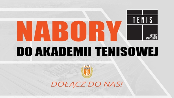 Hutnik Warszawa Tenis zaprasza na treningi – ruszyły nabory!